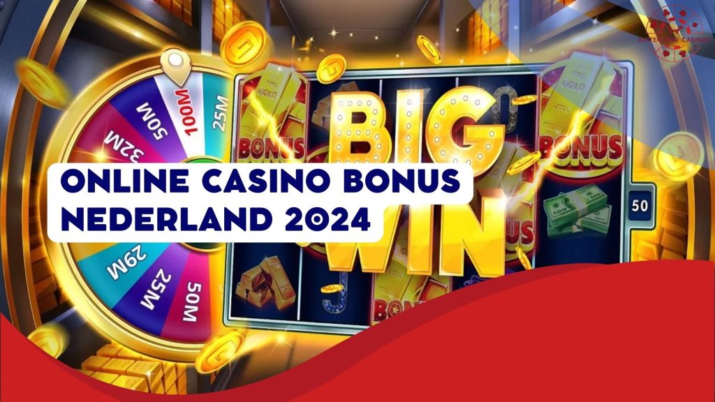 Online Casino Bonus Nederland 2024